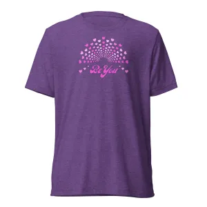 Be YOU - Short sleeve t-shirt, comfy t-shirt, soft t-shirt