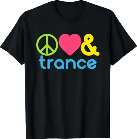 Peace Love & Trance - Rave EDM Music Festival DJ T-Shirt